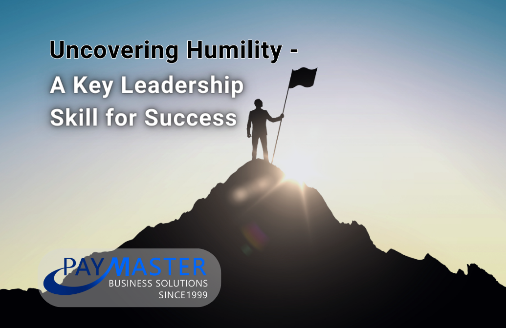 Uncovering Humility-A Key Leadership Skill for Success
