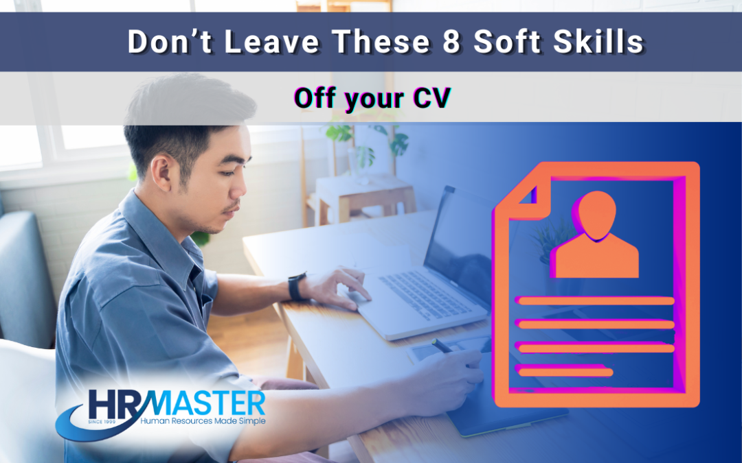 Don’t Leave These 8 Soft Skills Off Your CV