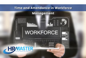Time and Attendance in Workforce Management