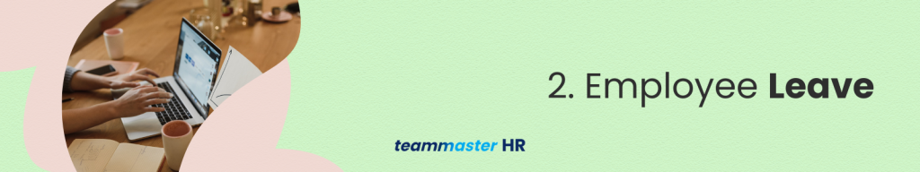 2. Employee Leave – You Can’t Just Say “No”