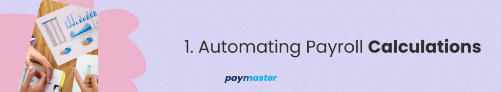 1. Automating Payroll Calculations with Payroll Software