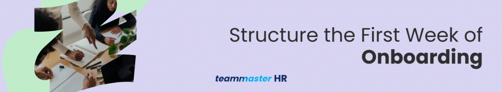 4. Structure the First Week of Onboarding