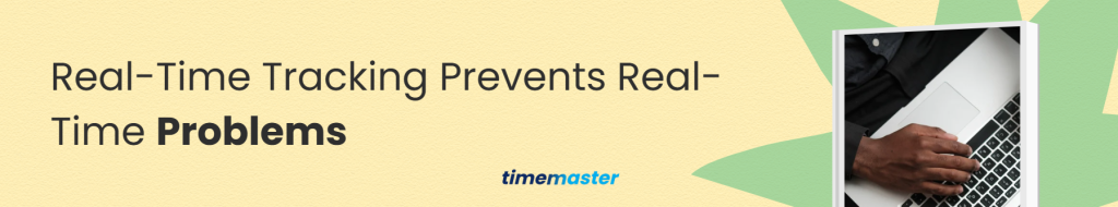 Real-Time Tracking Prevents Real-Time Problems
