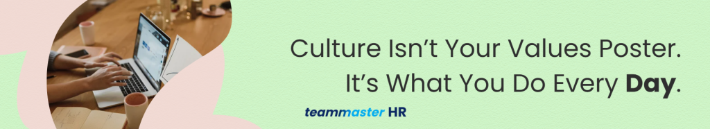 Culture Isn’t Your Values Poster. It’s What You Do Every Day.