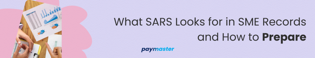 What SARS Looks for in SME Records and How to Prepare